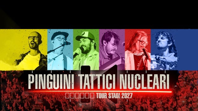 Pinguini Tattici Nucleari - Tour Stadi 2027 — Evento a Bologna, Bologna
