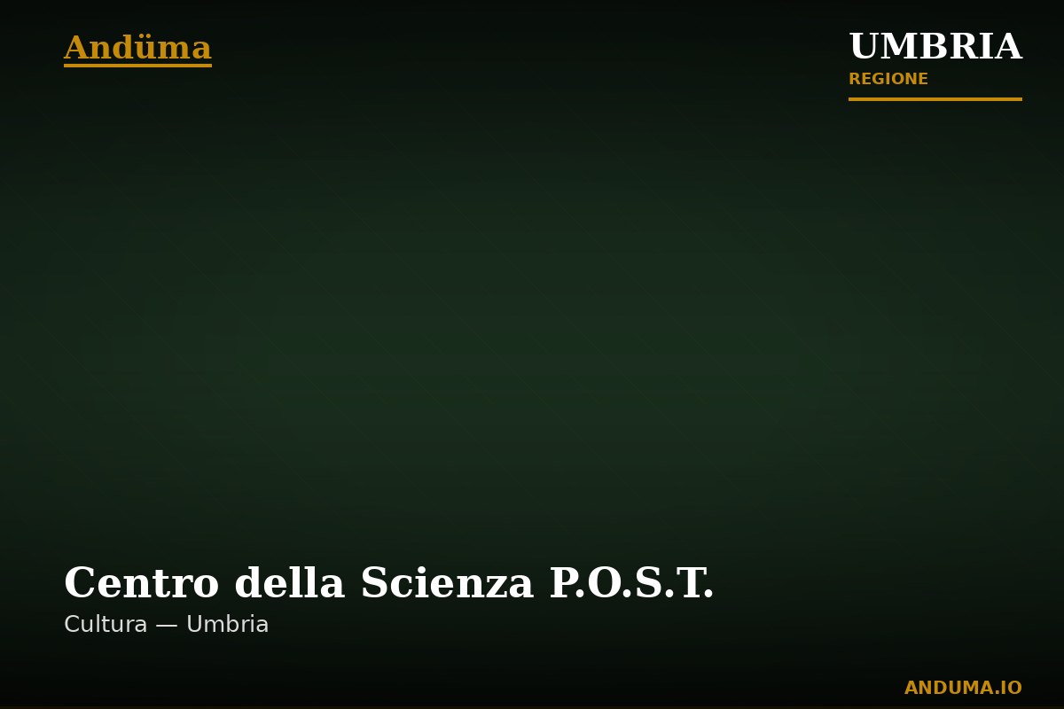 Centro della Scienza P.O.S.T. — Punto di interesse a Perugia, Perugia