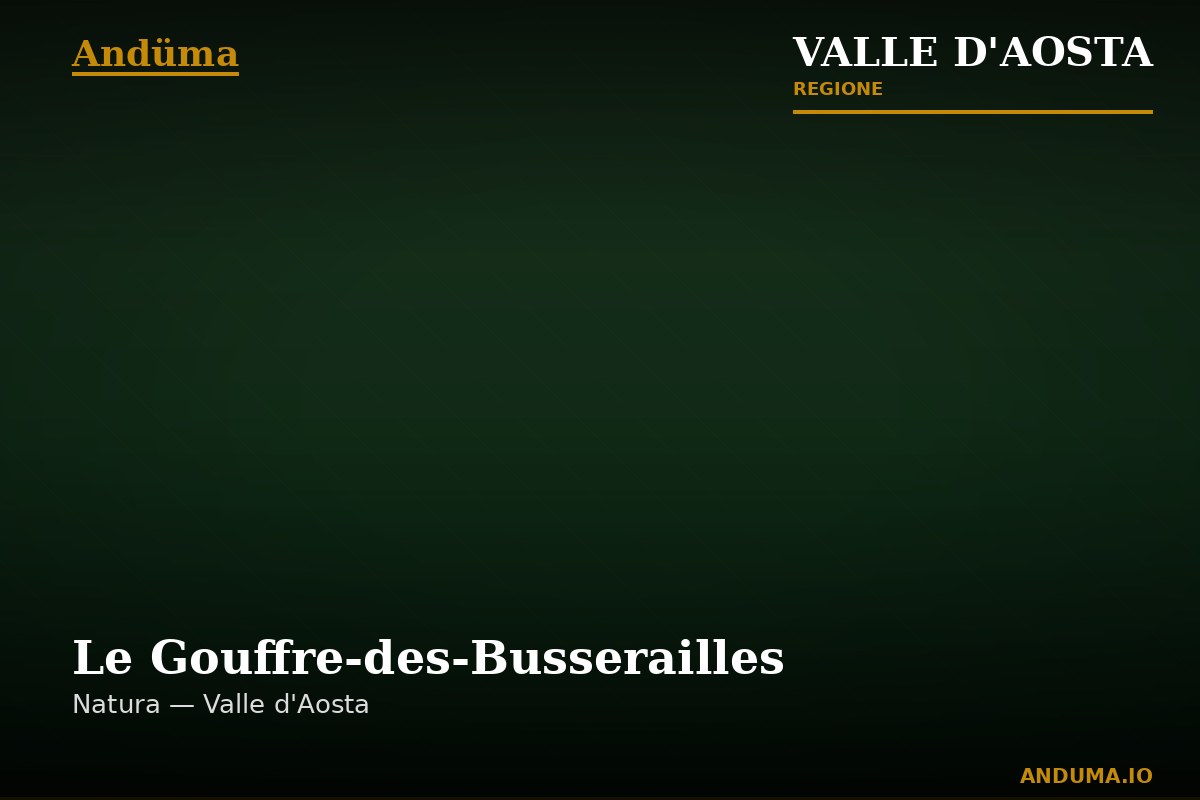 Le Gouffre-des-Busserailles — Punto di interesse a Cervinia, Aosta