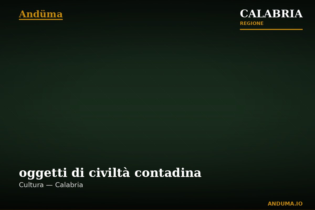 oggetti di civiltà contadina — Punto di interesse , Reggio Calabria