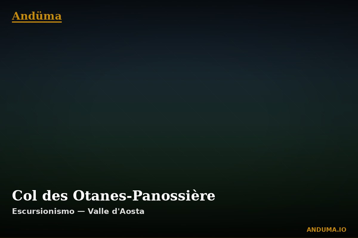 Col des Otanes-Panossière — Punto di interesse , Piedmont
