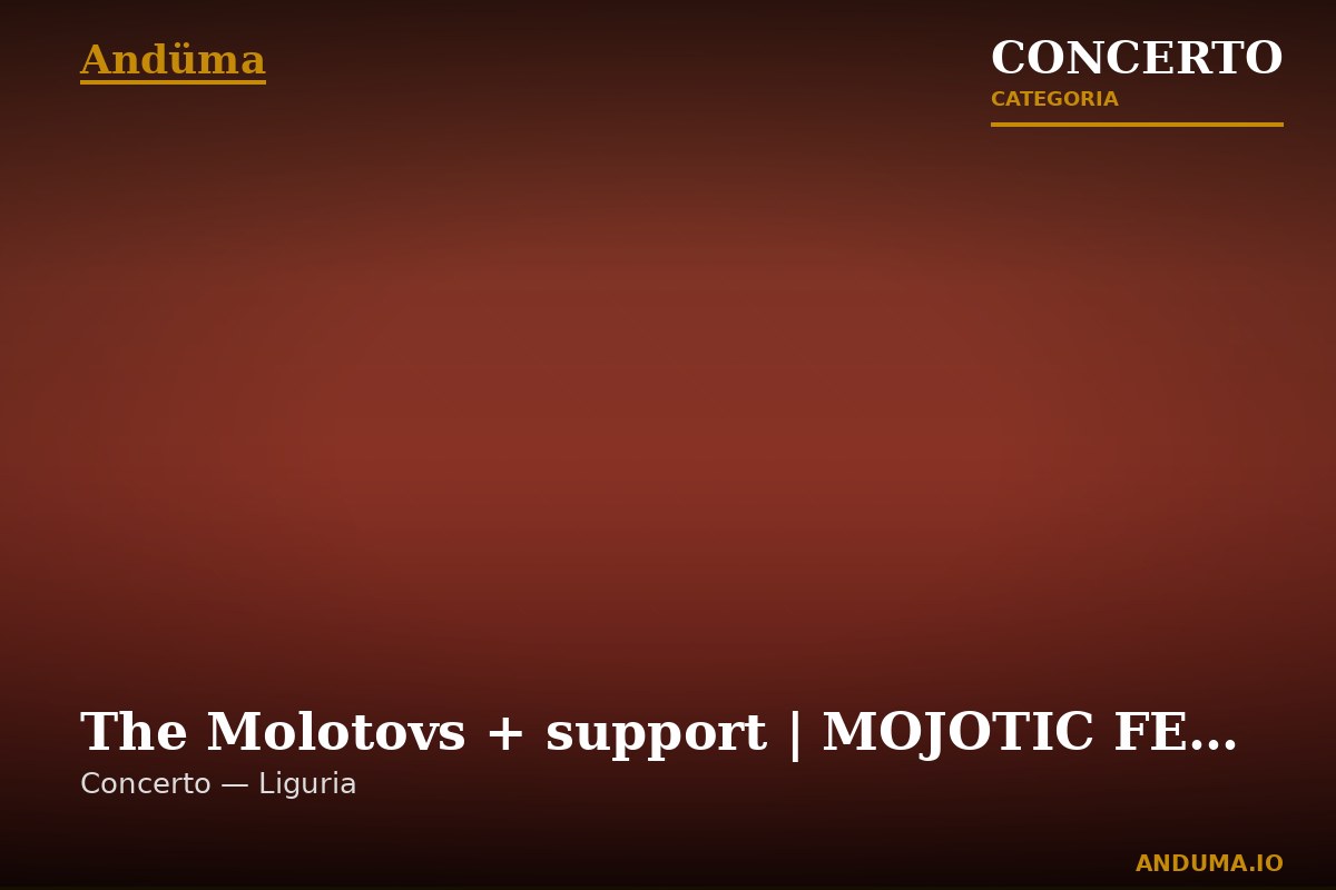 The Molotovs + support | MOJOTIC FESTIVAL 2026 — Evento a Sestri Levante, Genova