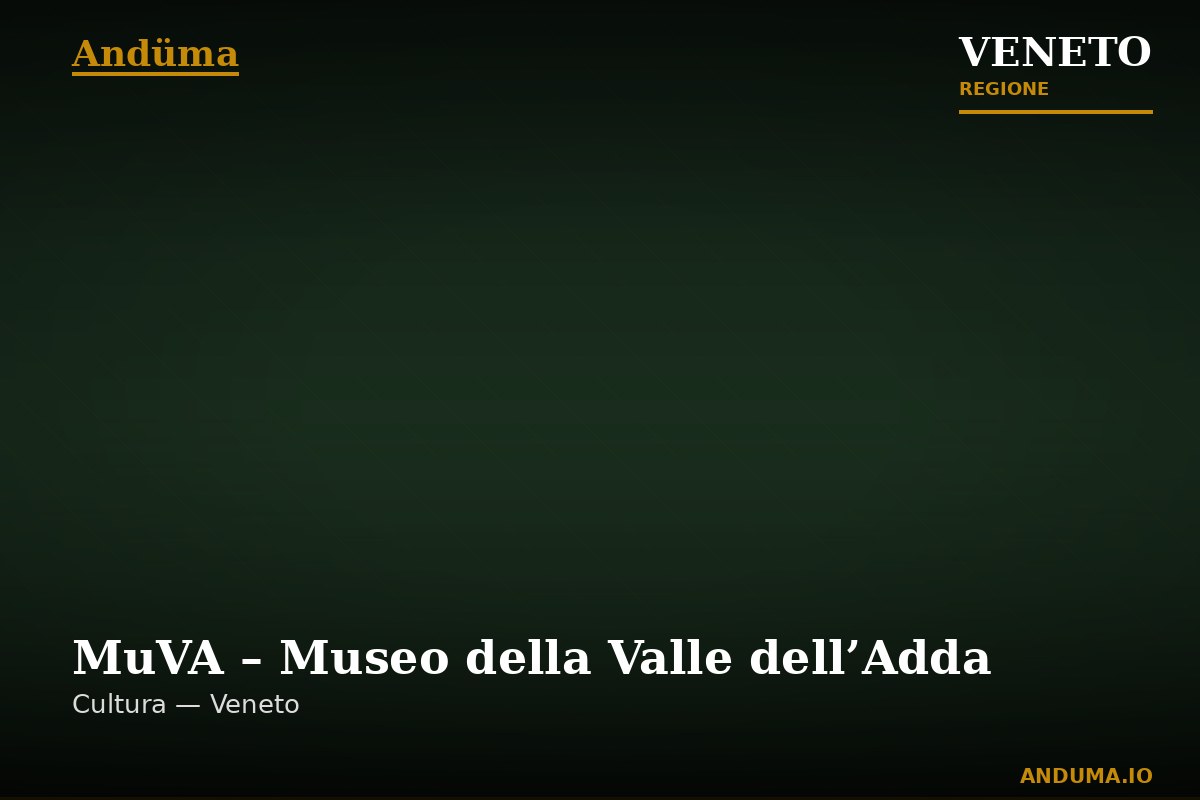 MuVA – Museo della Valle dell’Adda — Punto di interesse , Venezia