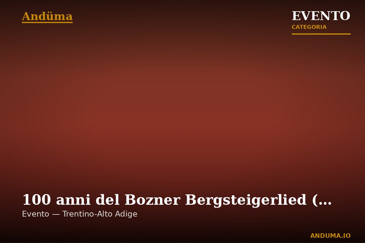 100 anni del Bozner Bergsteigerlied (Canto degli alpinisti bolzanini) — Evento a Collalbo - Renon, Trento