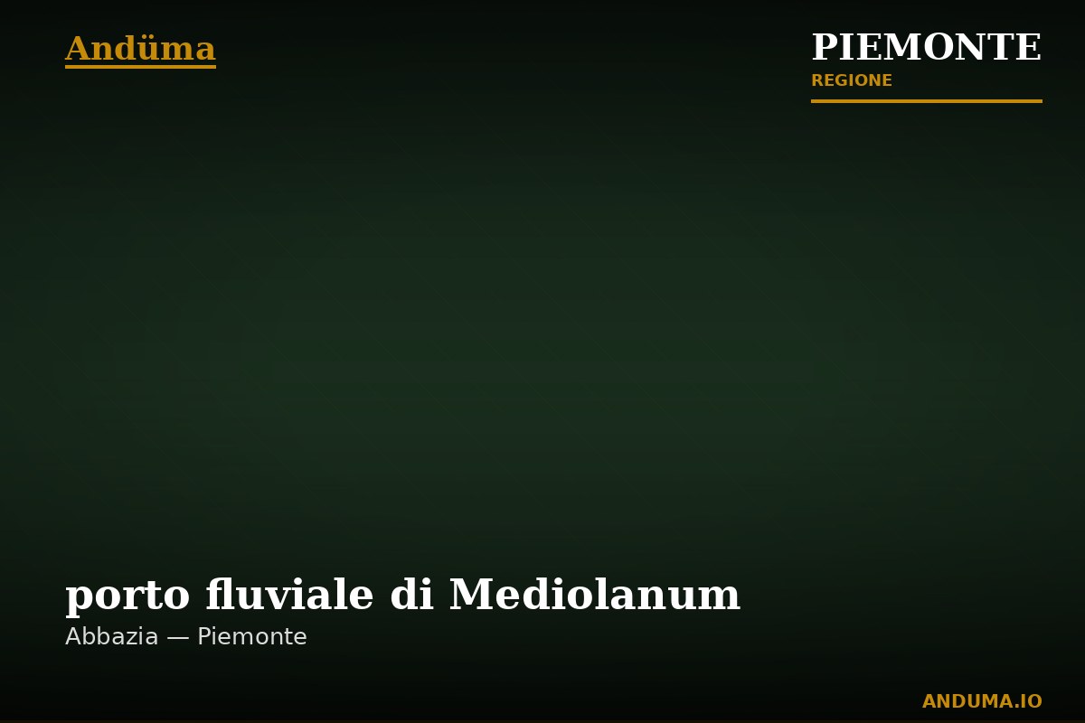 porto fluviale di Mediolanum — Punto di interesse , Torino