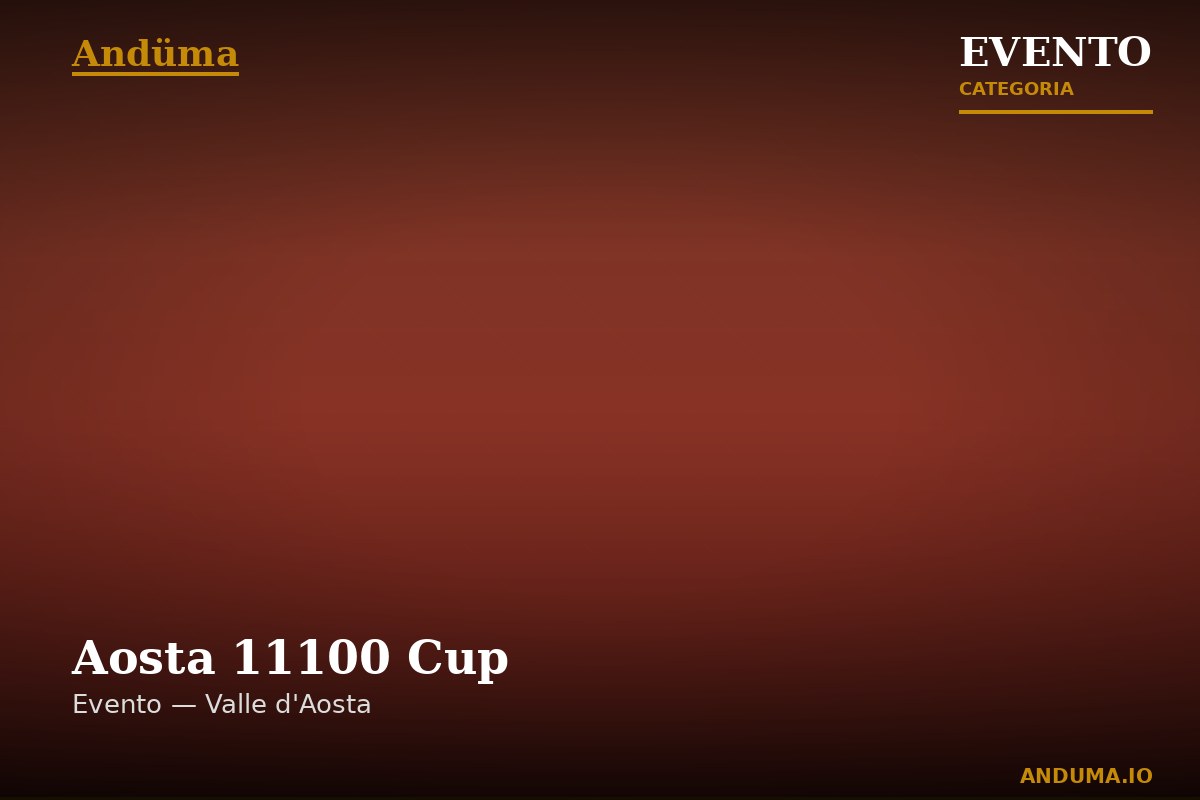 Aosta 11100 Cup — Evento a Aosta, Aosta