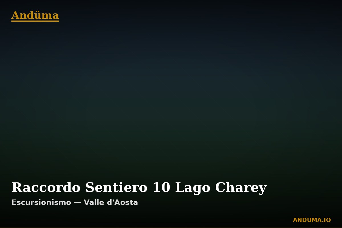 Raccordo Sentiero 10 Lago Charey — Punto di interesse , Piedmont
