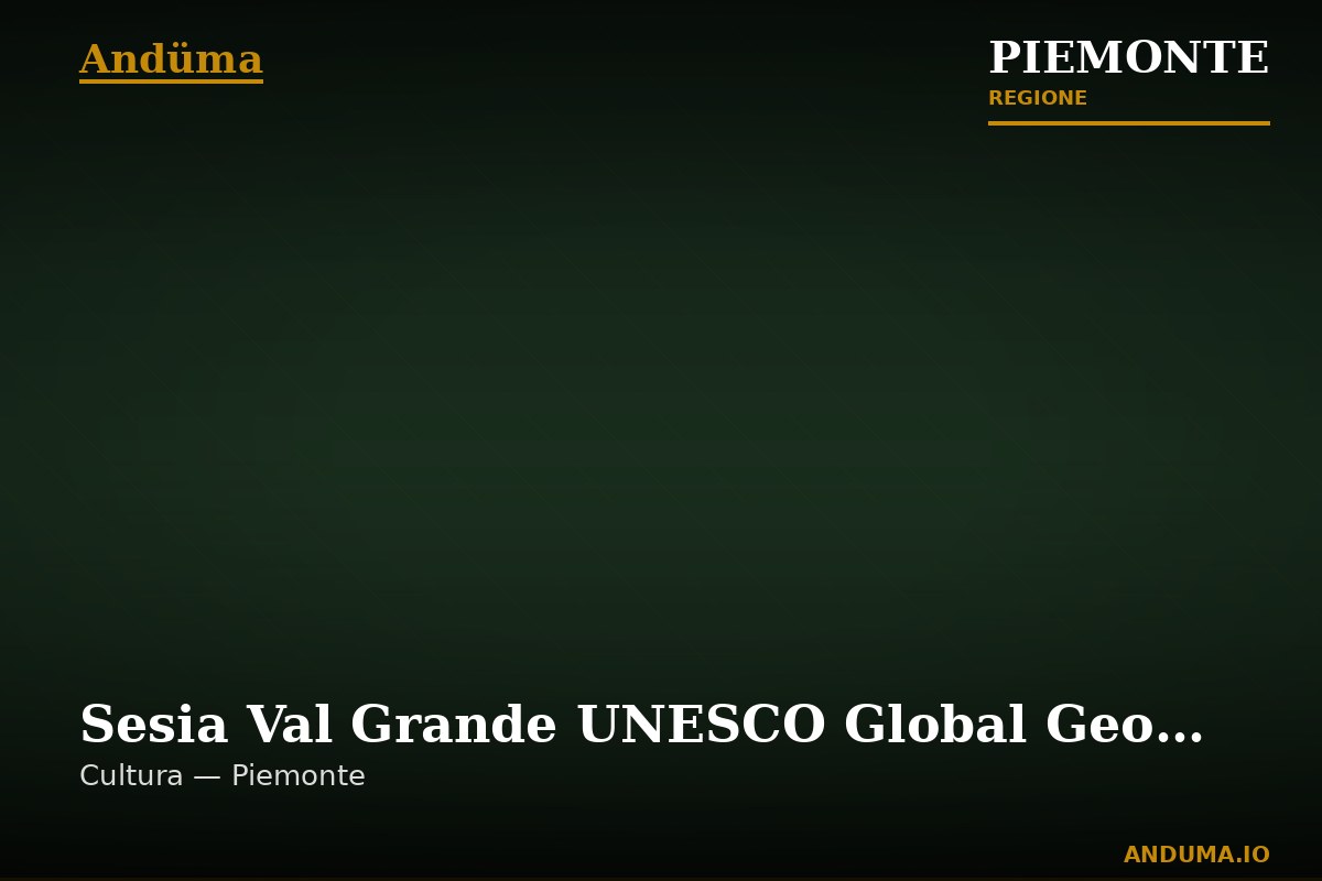 Sesia Val Grande UNESCO Global Geopark