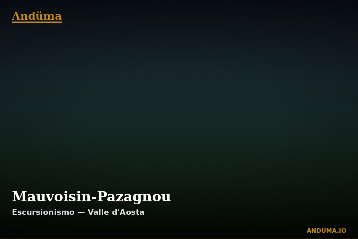Mauvoisin-Pazagnou — Punto di interesse , Piedmont