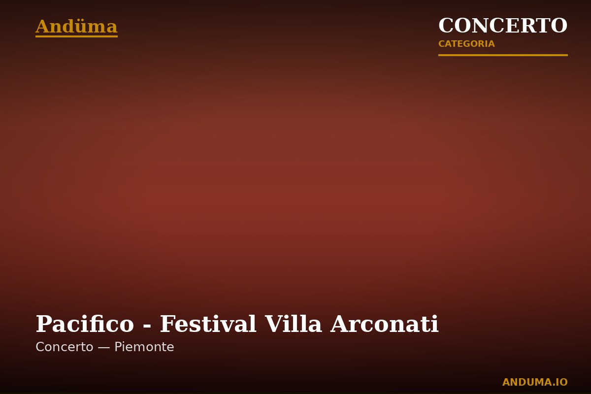 Pacifico - Festival Villa Arconati