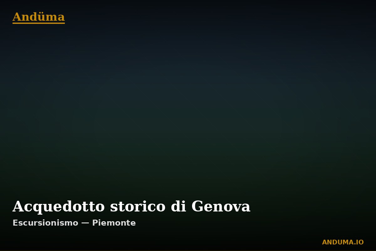 Acquedotto storico di Genova — Punto di interesse , Piedmont