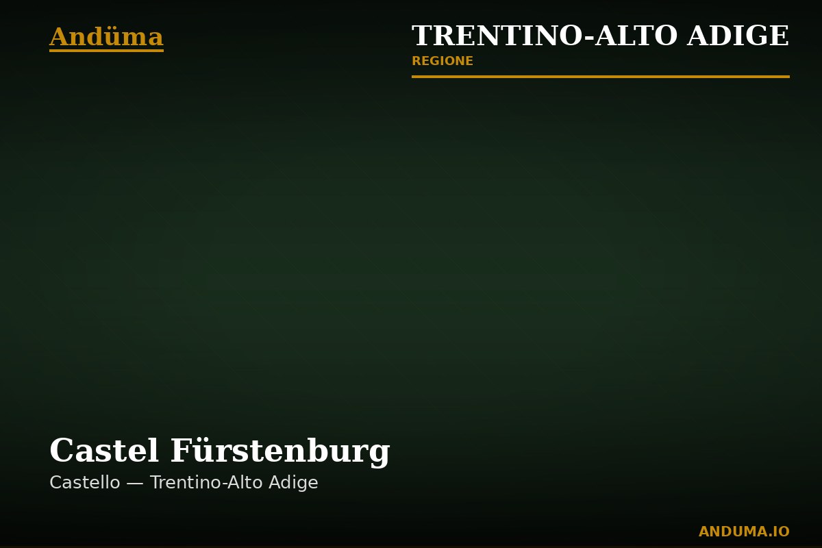 Castel Fürstenburg — Punto di interesse , Trento