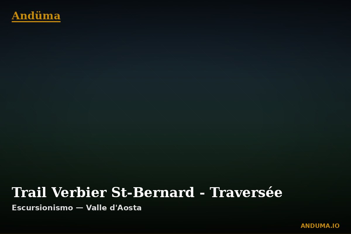 Trail Verbier St-Bernard - Traversée — Punto di interesse , Piedmont