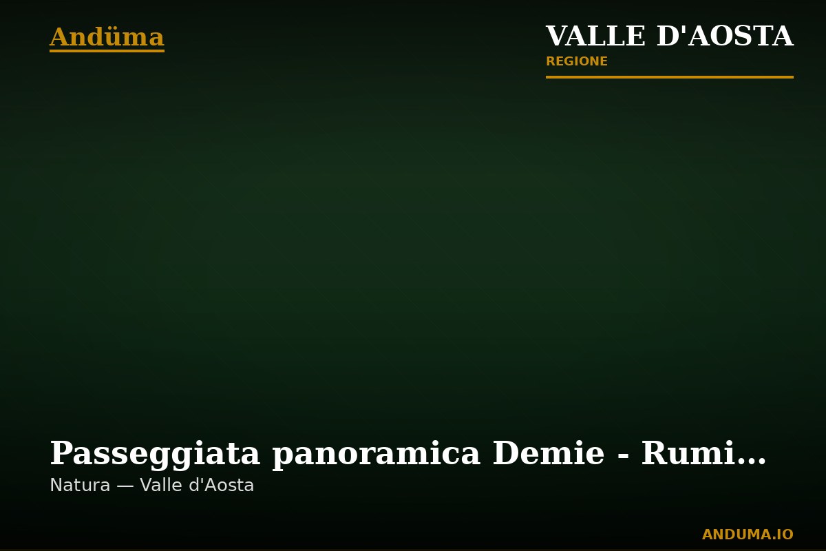 Passeggiata panoramica Demie - Rumiod