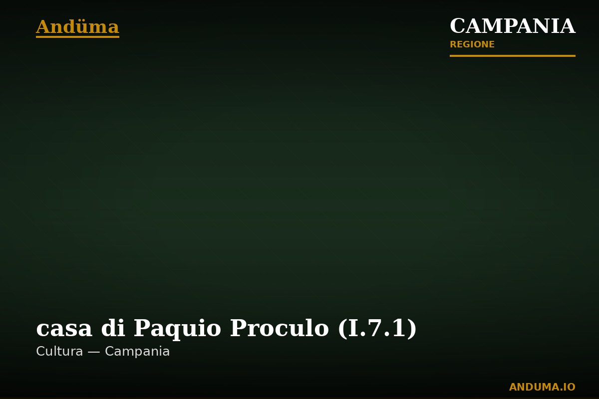 casa di Paquio Proculo (I.7.1) — Punto di interesse , Napoli