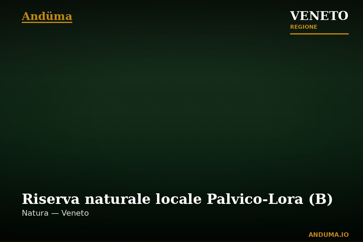Riserva naturale locale Palvico-Lora (B) — Punto di interesse , Venezia