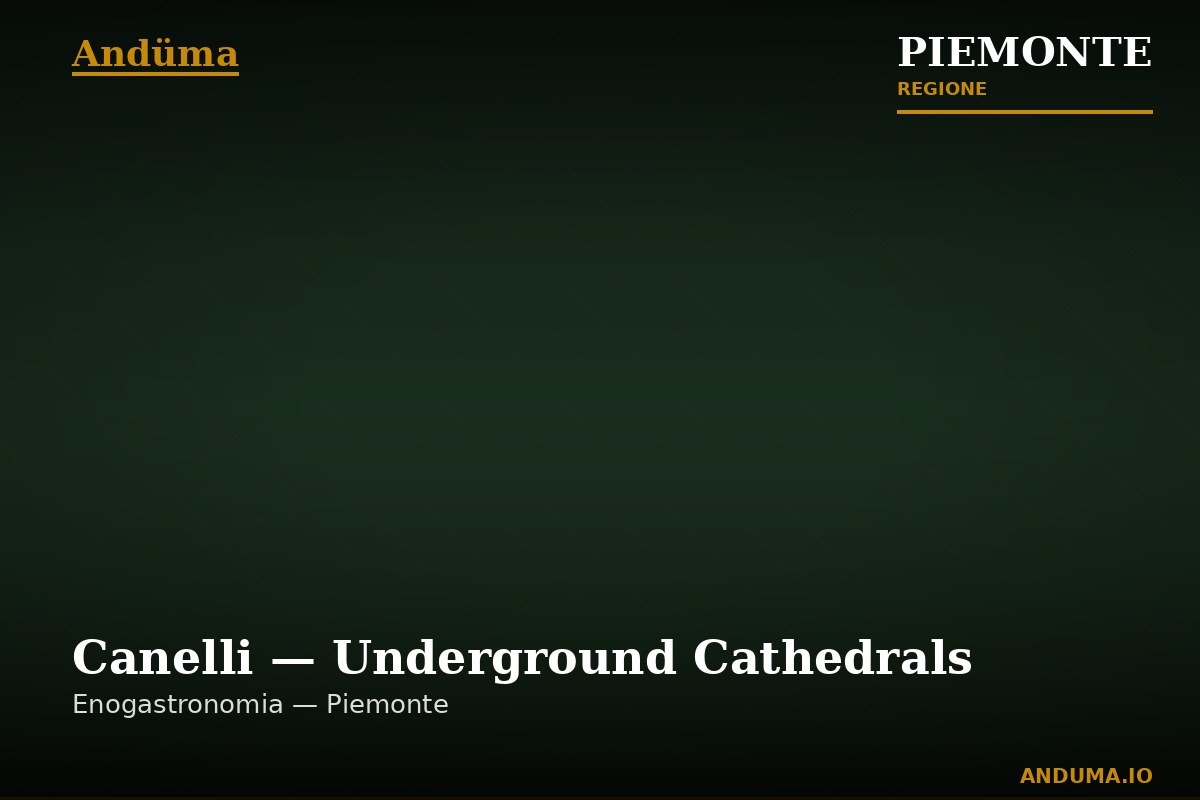 Canelli — Underground Cathedrals — Punto di interesse , Asti