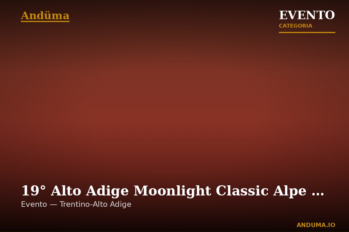 19° Alto Adige Moonlight Classic Alpe di Siusi