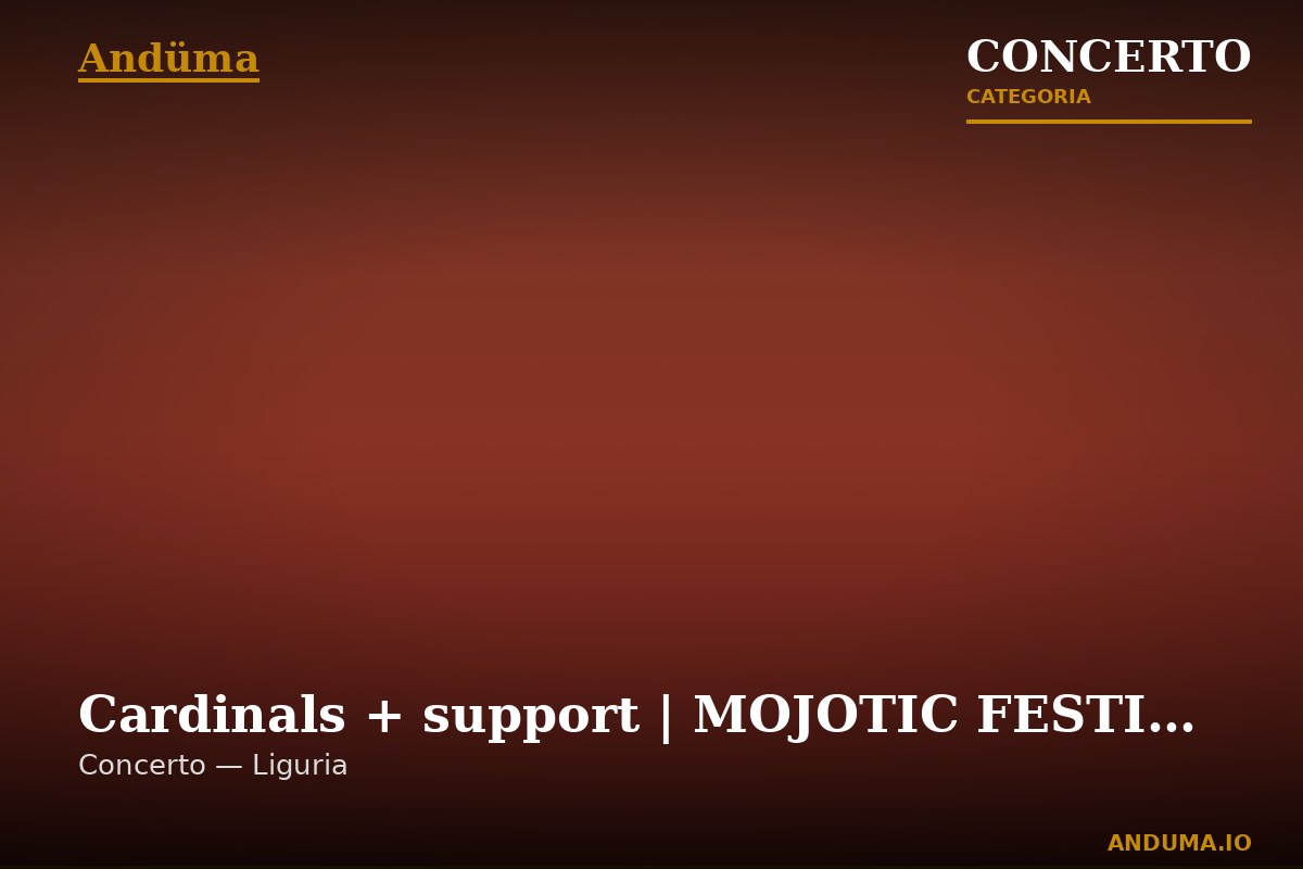 Cardinals + support | MOJOTIC FESTIVAL 2026