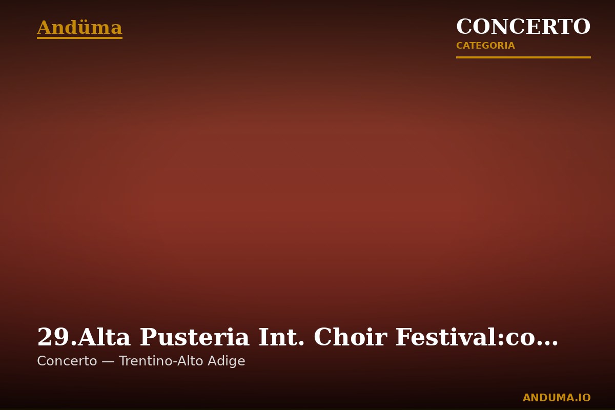 29.Alta Pusteria Int. Choir Festival:concerto al lago di Braies e malga Foresta — Evento a Braies, Trento