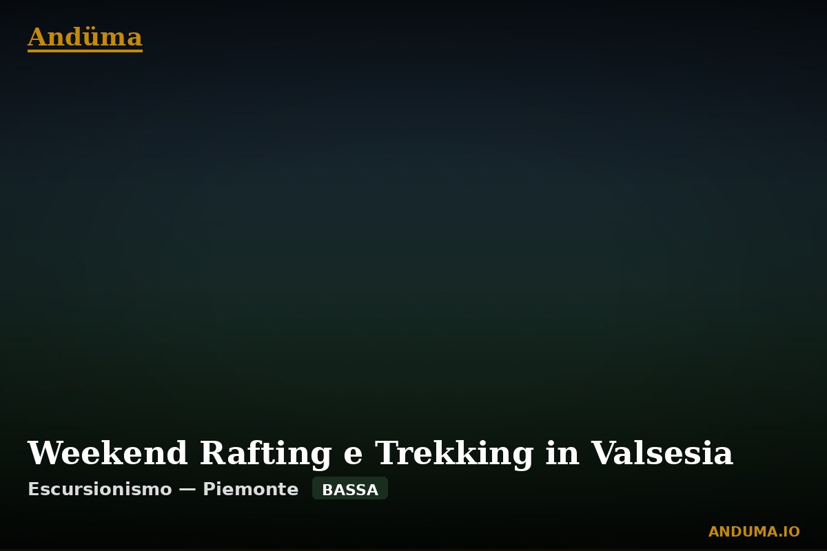 Weekend Rafting e Trekking in Valsesia, Piemonte — Sentiero a Varallo, Vercelli
