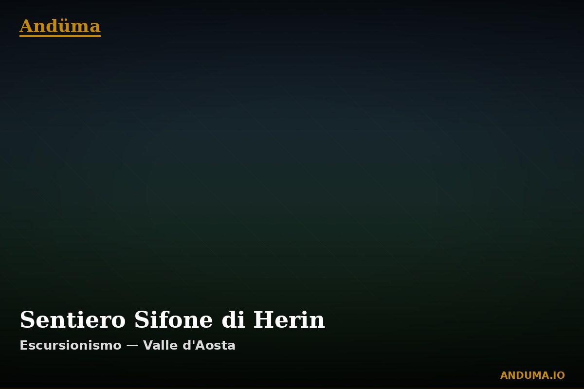 Sentiero Sifone di Herin — Punto di interesse , Piedmont