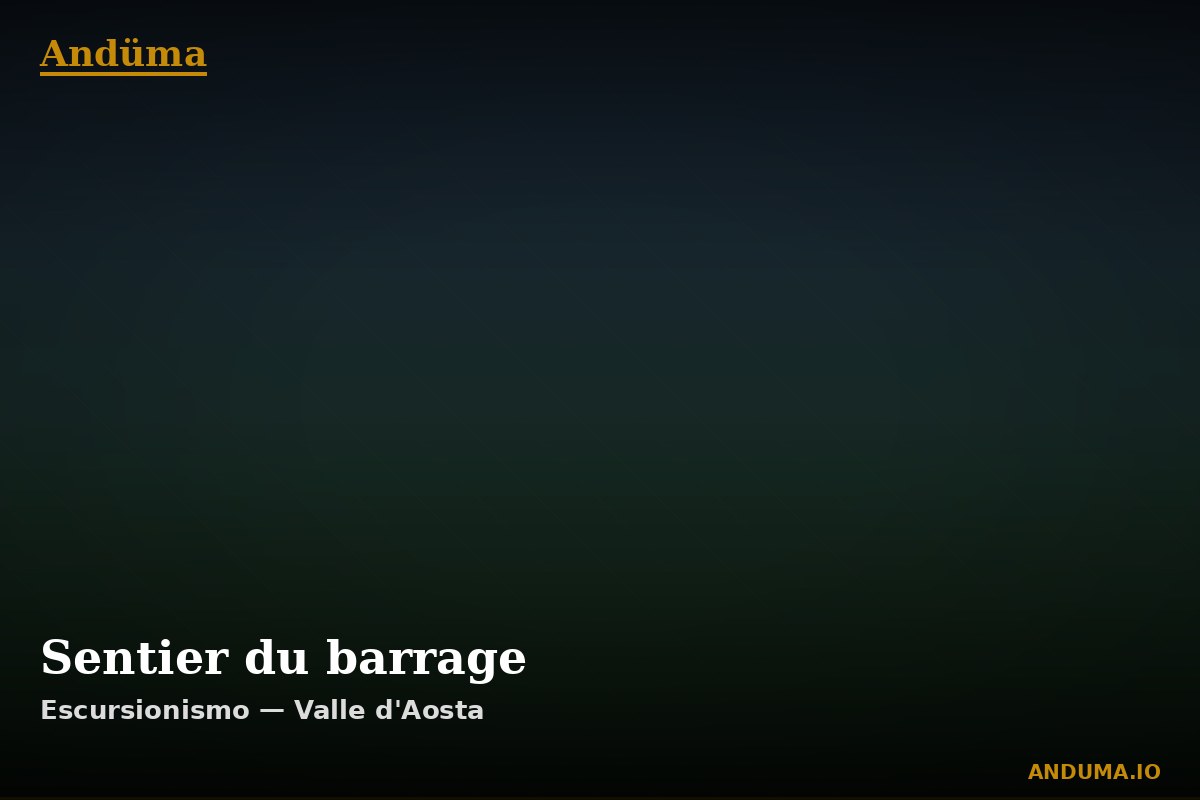 Sentier du barrage — Punto di interesse , Piedmont