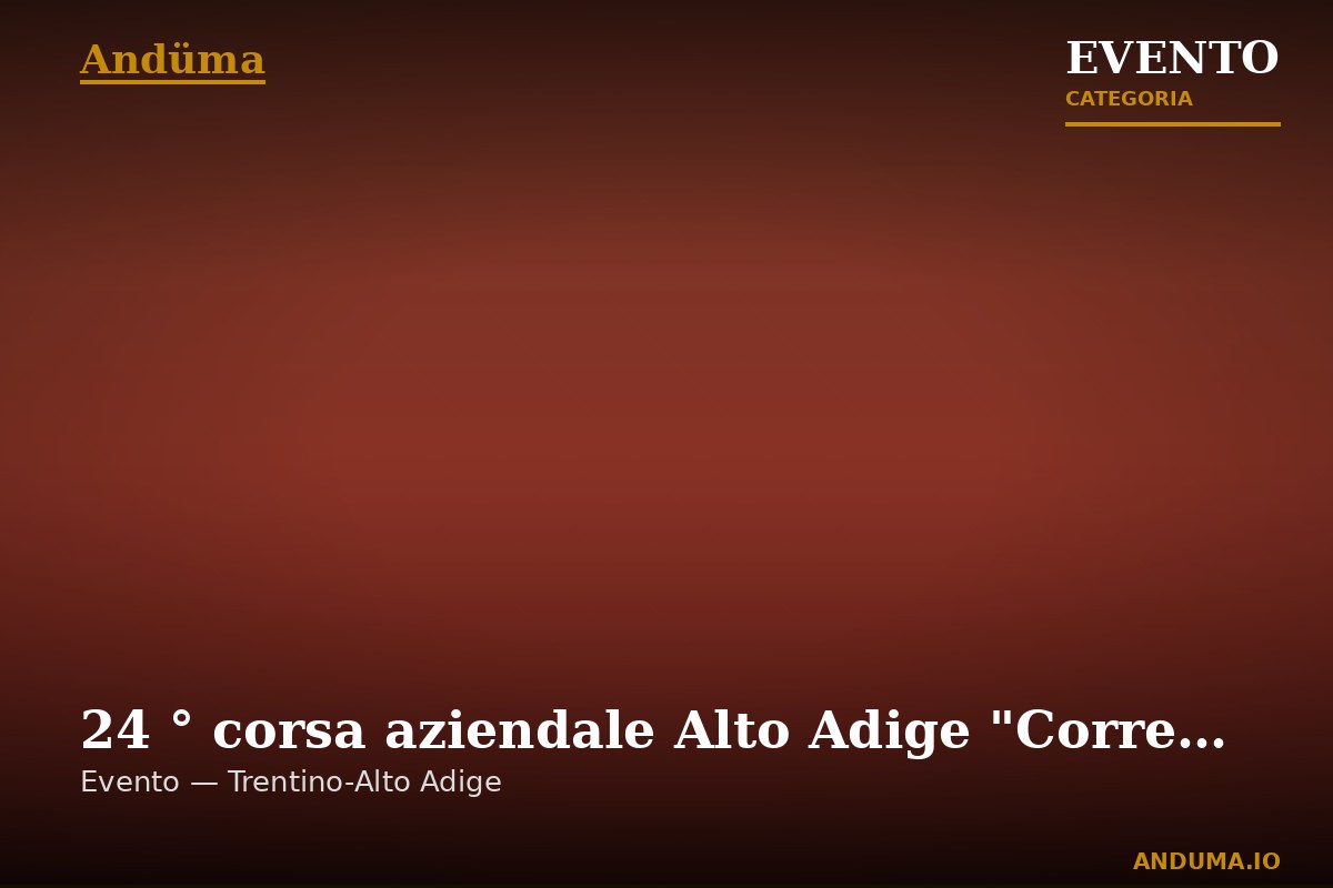 24 ° corsa aziendale Alto Adige "Correre con amici é meglio" — Evento a Egna, Trento