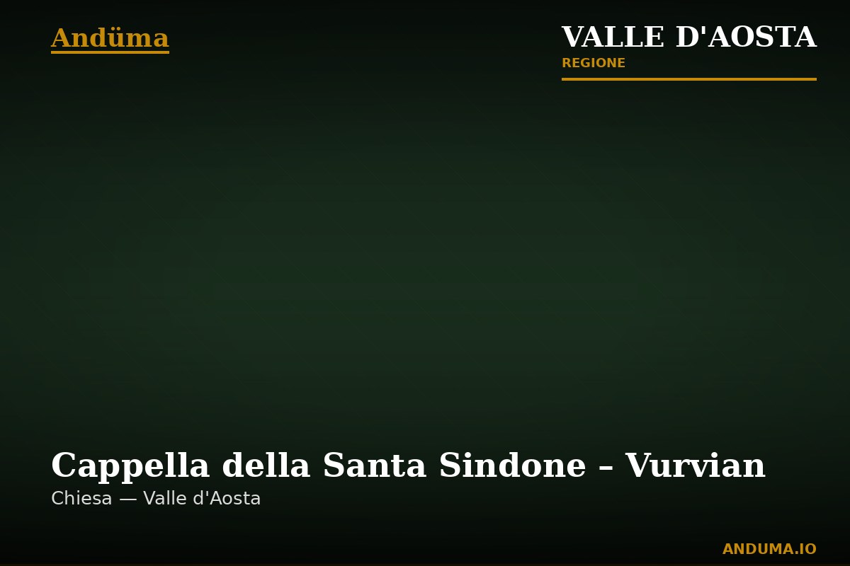 Cappella della Santa Sindone – Vurvian