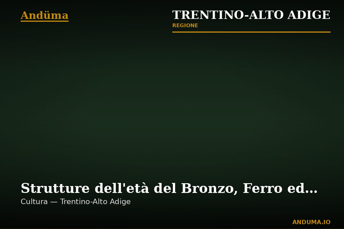 Strutture dell'età del Bronzo, Ferro ed epoca romana — Punto di interesse a Trento, Trento