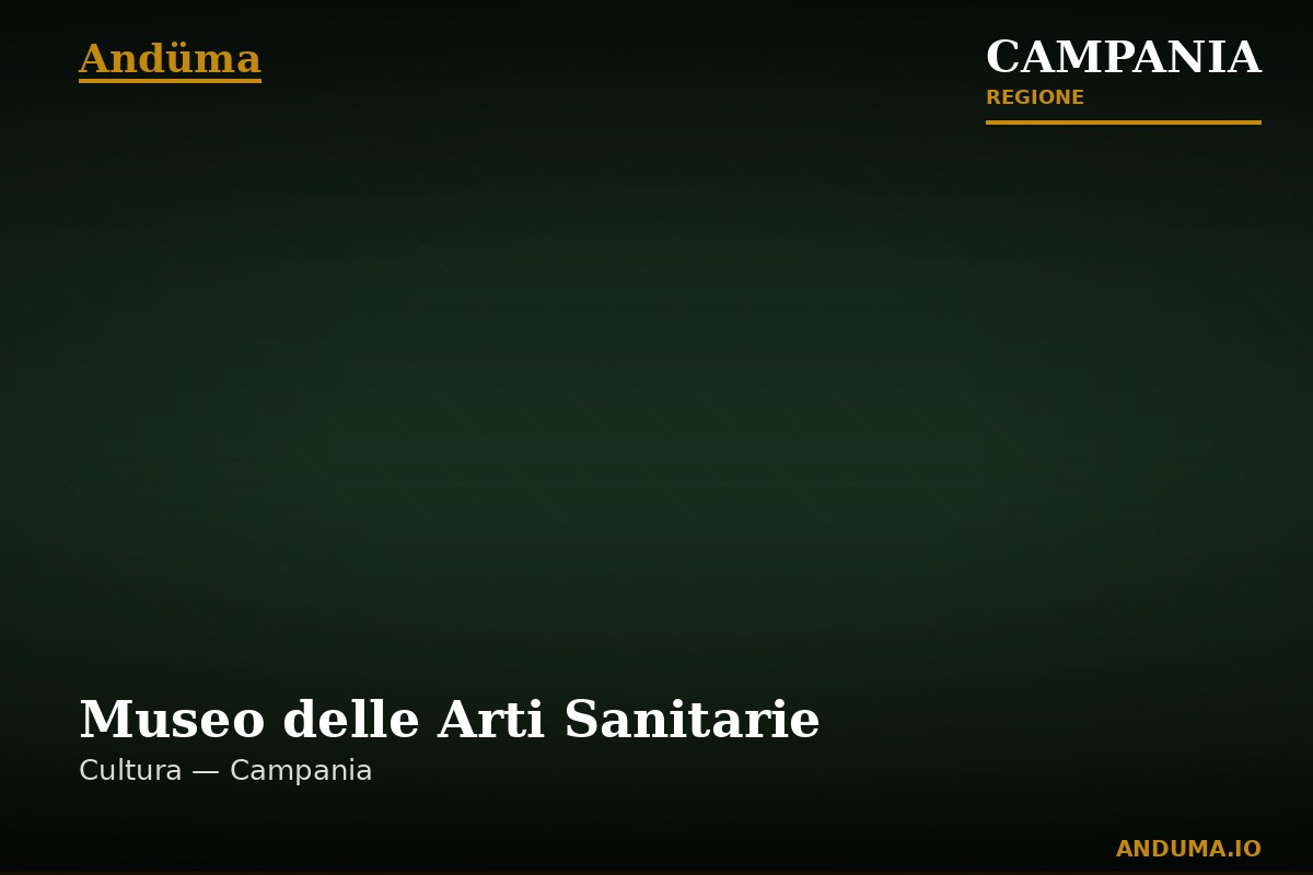 Museo delle Arti Sanitarie — Punto di interesse a Napoli, Napoli