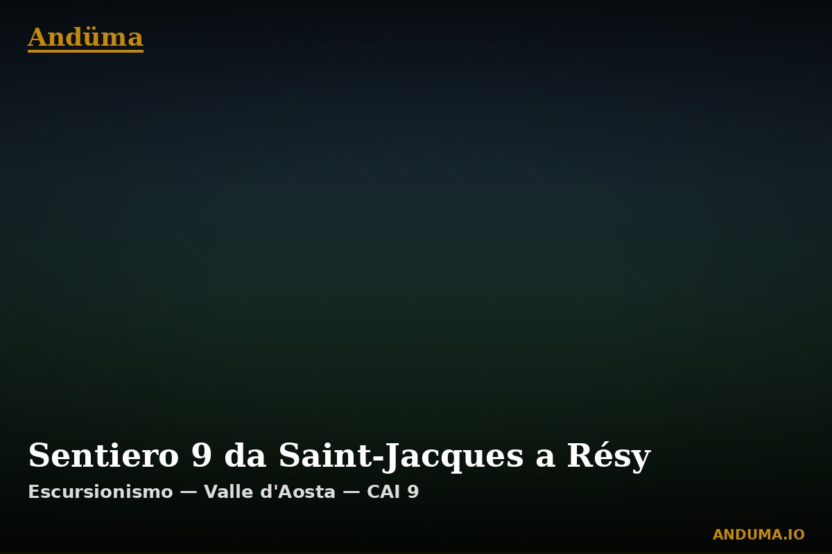 Sentiero 9 da Saint-Jacques a Résy — Punto di interesse , Piedmont