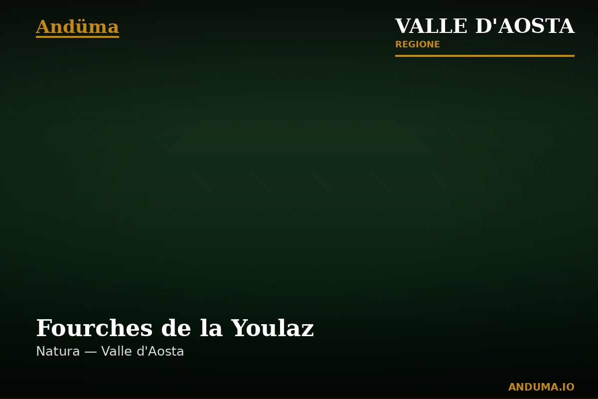 Fourches de la Youlaz — Punto di interesse a Courmayeur, Aosta
