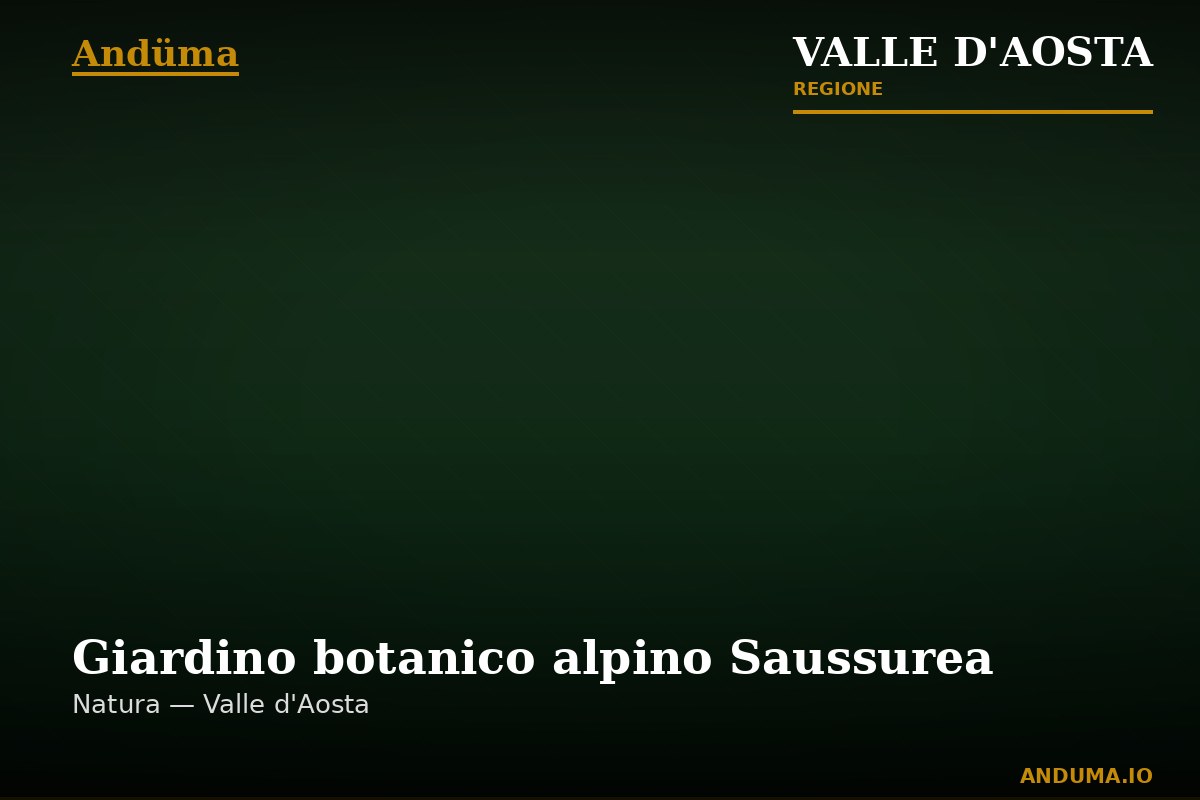 Giardino botanico alpino Saussurea — Punto di interesse a Courmayeur, Aosta