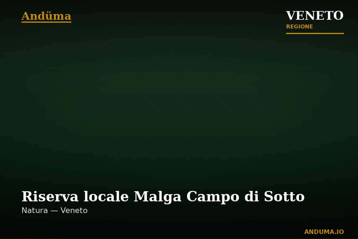 Riserva locale Malga Campo di Sotto — Punto di interesse , Venezia