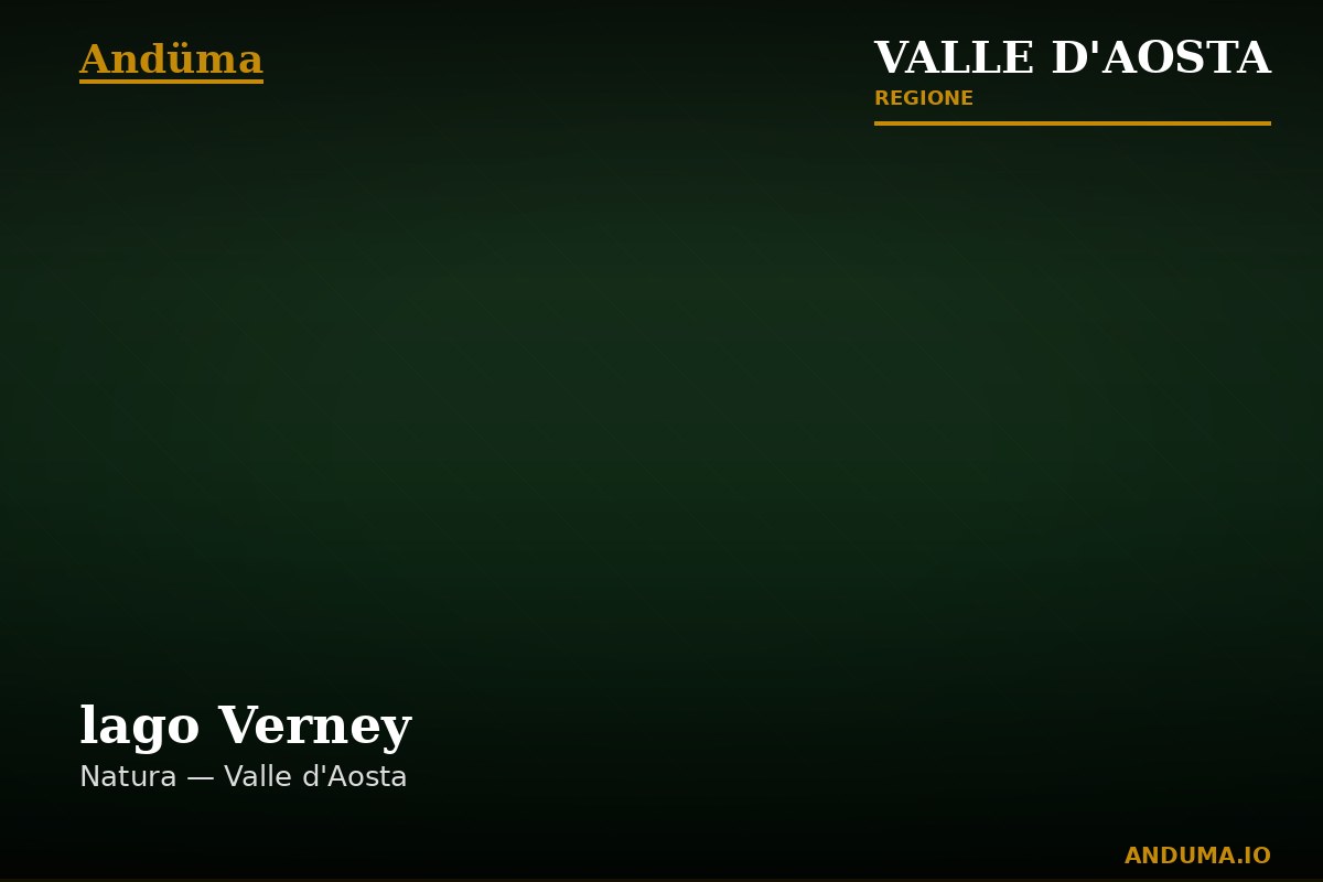 lago Verney — Punto di interesse , Aosta