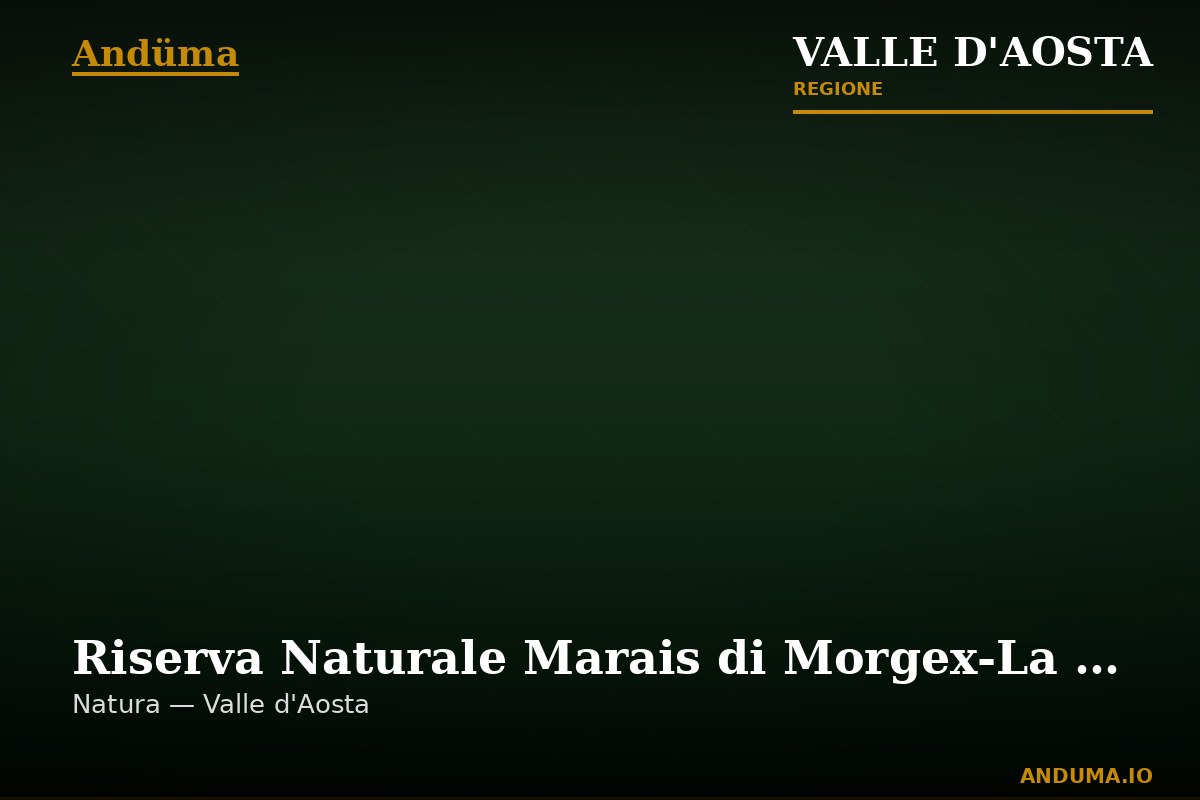 Riserva Naturale Marais di Morgex-La Salle