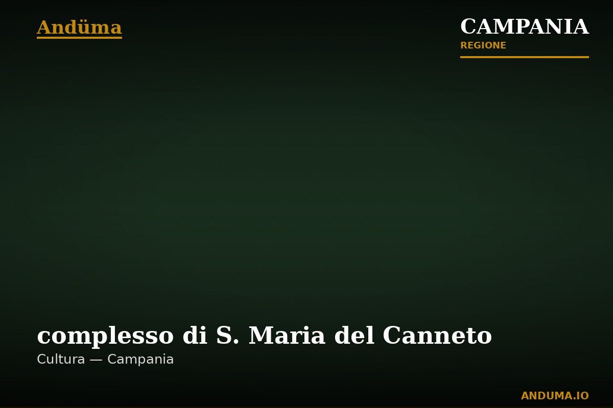 complesso di S. Maria del Canneto — Punto di interesse , Napoli