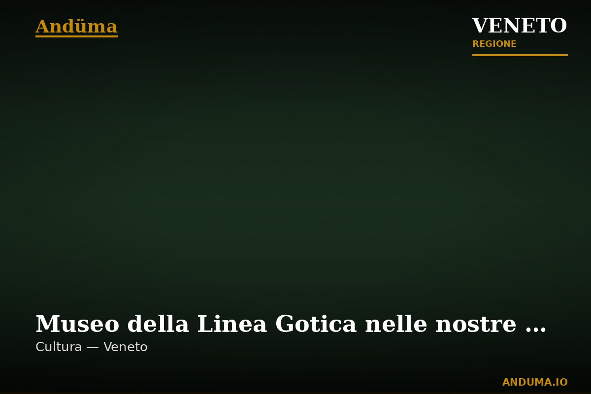 Museo della Linea Gotica nelle nostre terre — Punto di interesse , Venezia