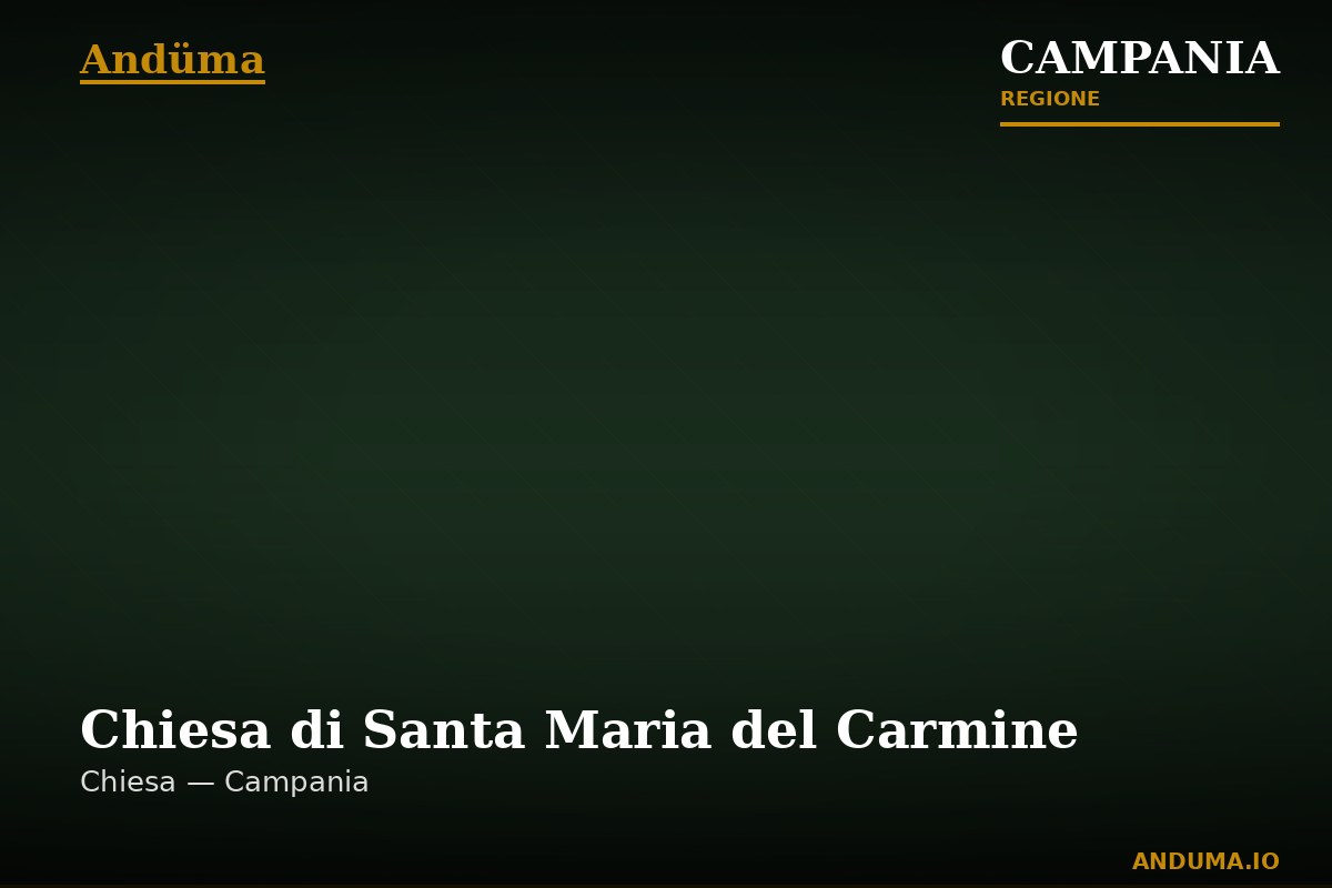 Chiesa di Santa Maria del Carmine — Punto di interesse a Napoli, Napoli
