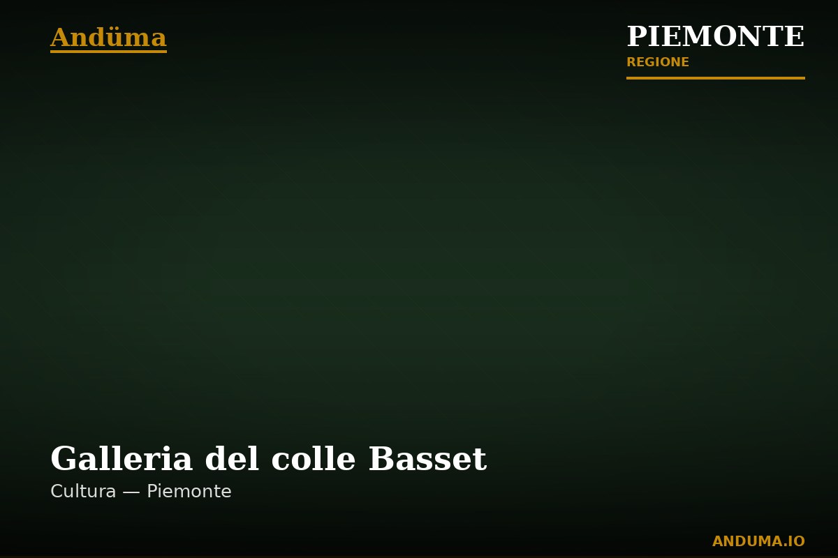Galleria del colle Basset