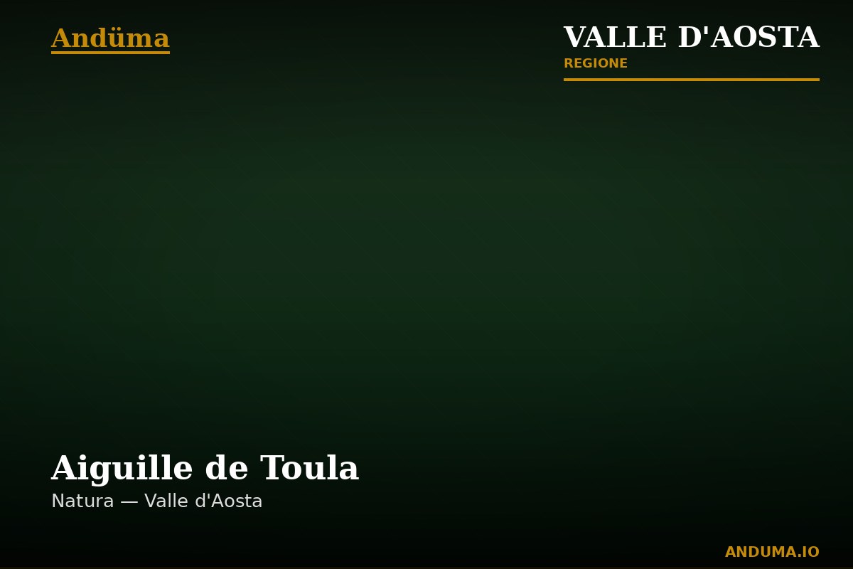 Aiguille de Toula — Punto di interesse a Courmayeur, Aosta