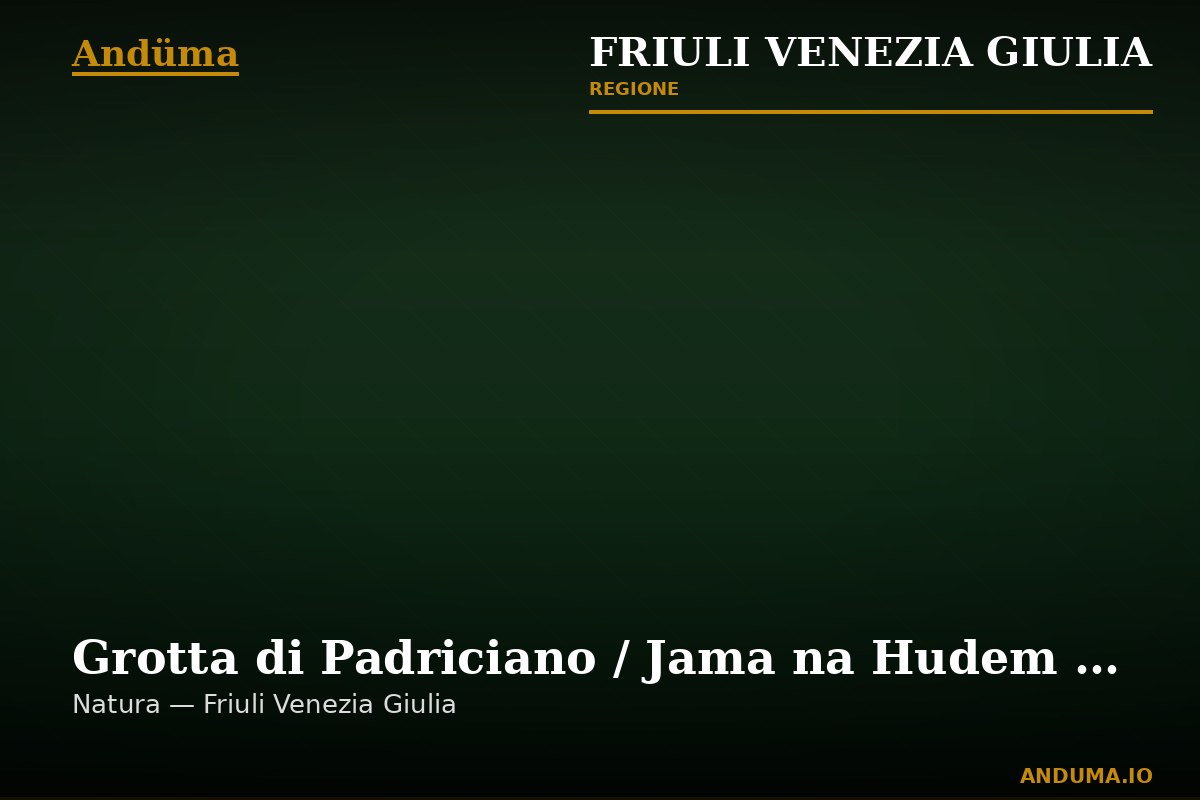Grotta di Padriciano / Jama na Hudem letu — Punto di interesse a Trieste, Trieste