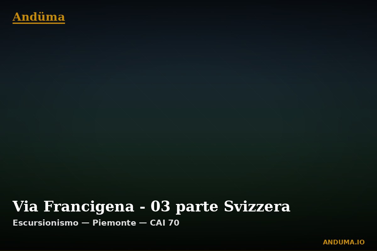 Via Francigena - 03 parte Svizzera — Punto di interesse , Piedmont