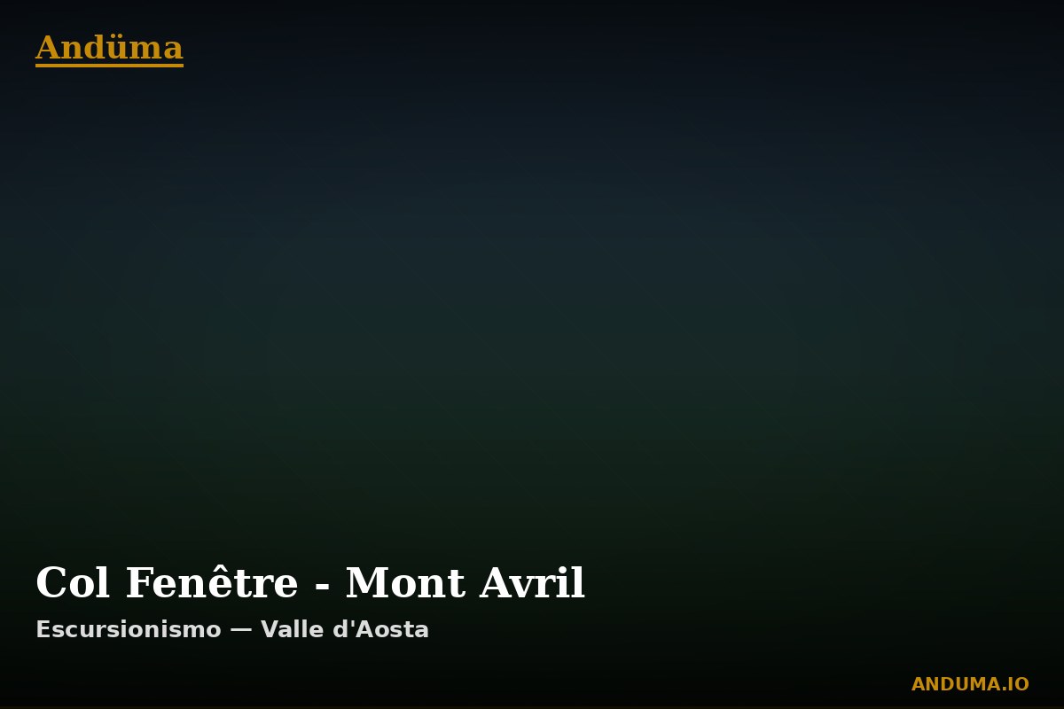 Col Fenêtre - Mont Avril — Punto di interesse , Piedmont