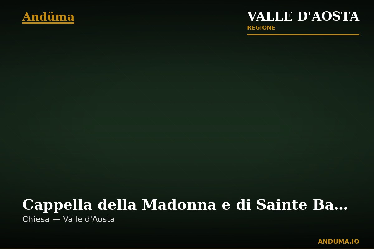 Cappella della Madonna e di Sainte Barbe
