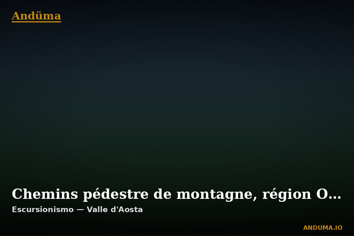 Chemins pédestre de montagne, région Orsières — Punto di interesse , Piedmont