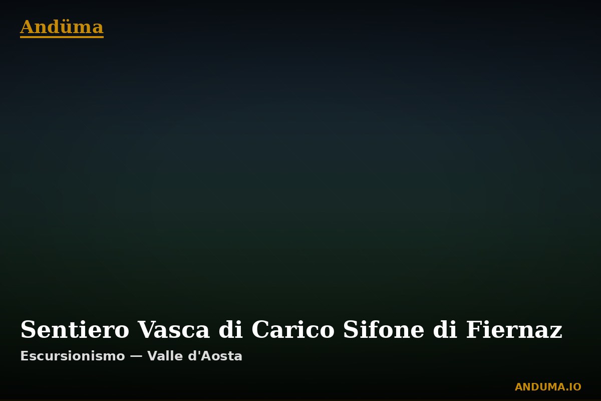 Sentiero Vasca di Carico Sifone di Fiernaz — Punto di interesse , Piedmont