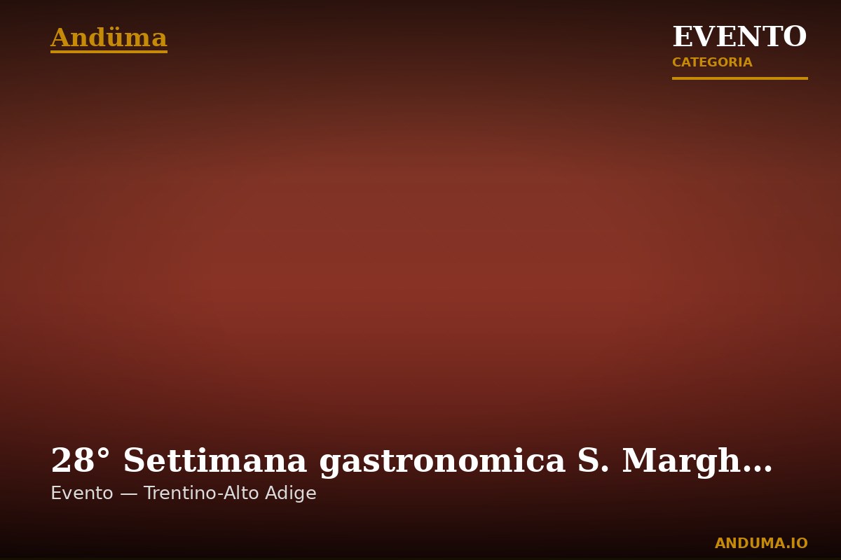28° Settimana gastronomica S. Marghereta — Evento a Val Sarentino, Trento