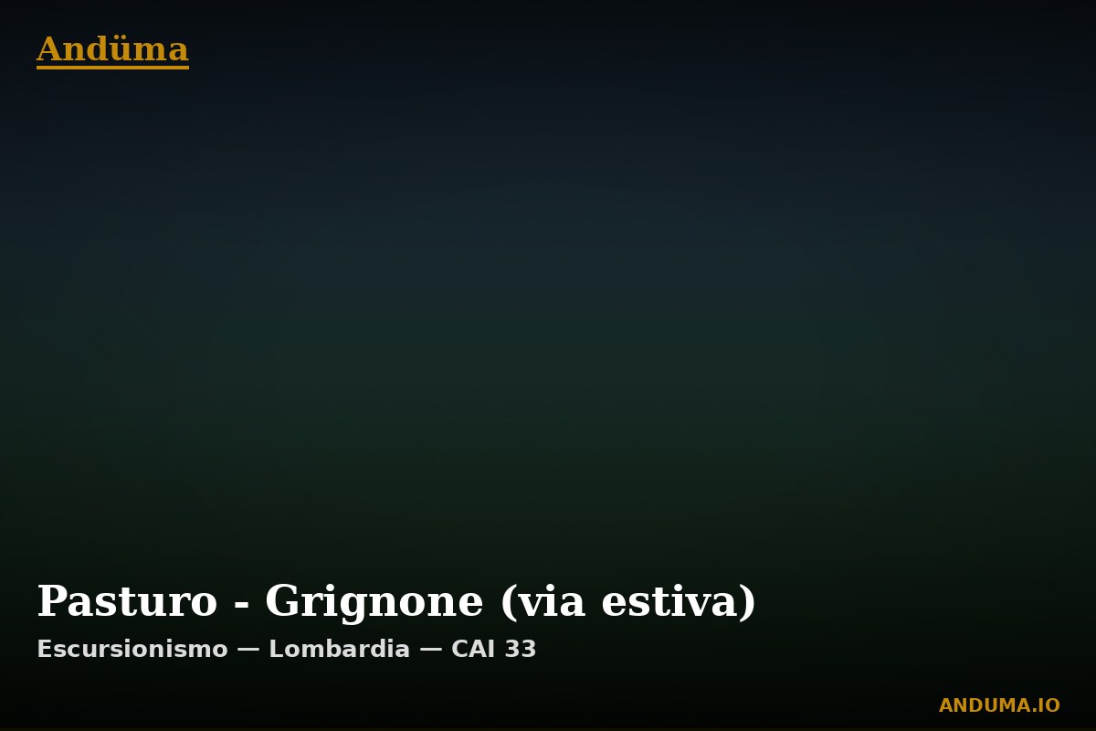 Pasturo - Grignone (via estiva) — Punto di interesse , Piedmont